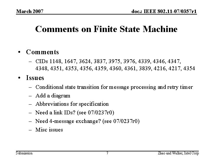 March 2007 doc. : IEEE 802. 11 -07/0357 r 1 Comments on Finite State