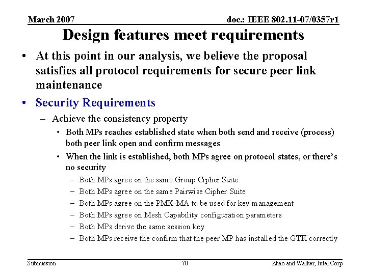 March 2007 doc. : IEEE 802. 11 -07/0357 r 1 Design features meet requirements