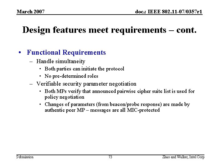 March 2007 doc. : IEEE 802. 11 -07/0357 r 1 Design features meet requirements