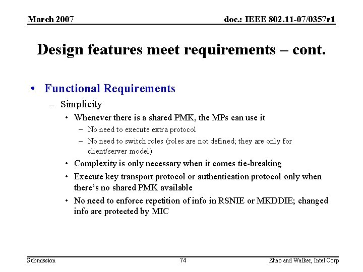 March 2007 doc. : IEEE 802. 11 -07/0357 r 1 Design features meet requirements