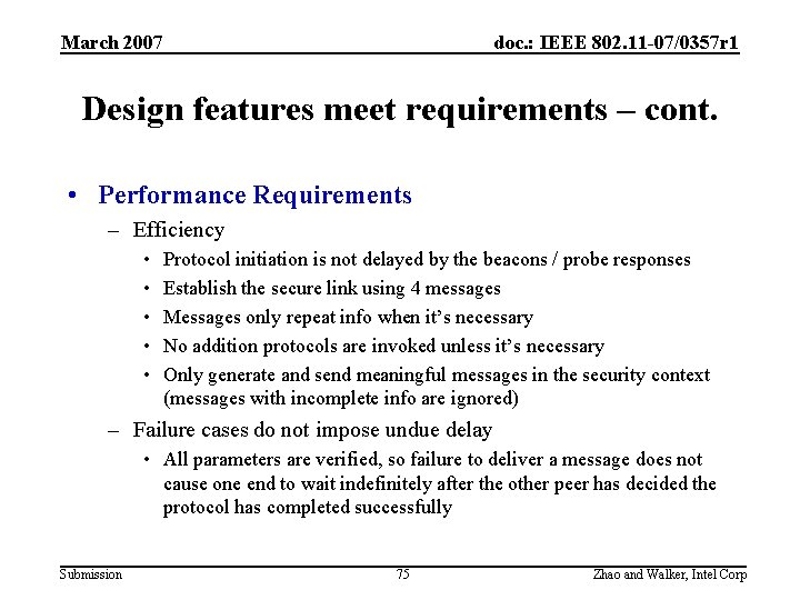 March 2007 doc. : IEEE 802. 11 -07/0357 r 1 Design features meet requirements