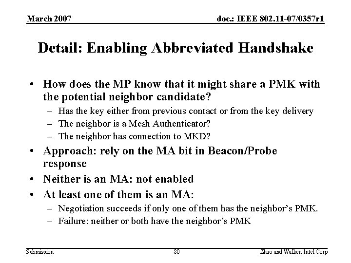 March 2007 doc. : IEEE 802. 11 -07/0357 r 1 Detail: Enabling Abbreviated Handshake