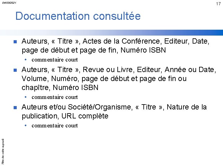 04/03/2021 17 Documentation consultée n Auteurs, « Titre » , Actes de la Conférence,