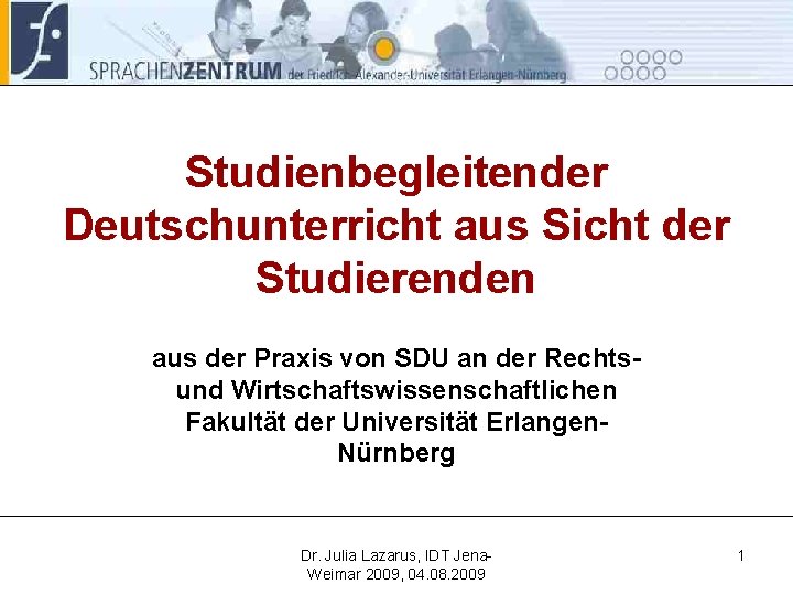 Studienbegleitender Deutschunterricht aus Sicht der Studierenden aus der Praxis von SDU an der Rechtsund
