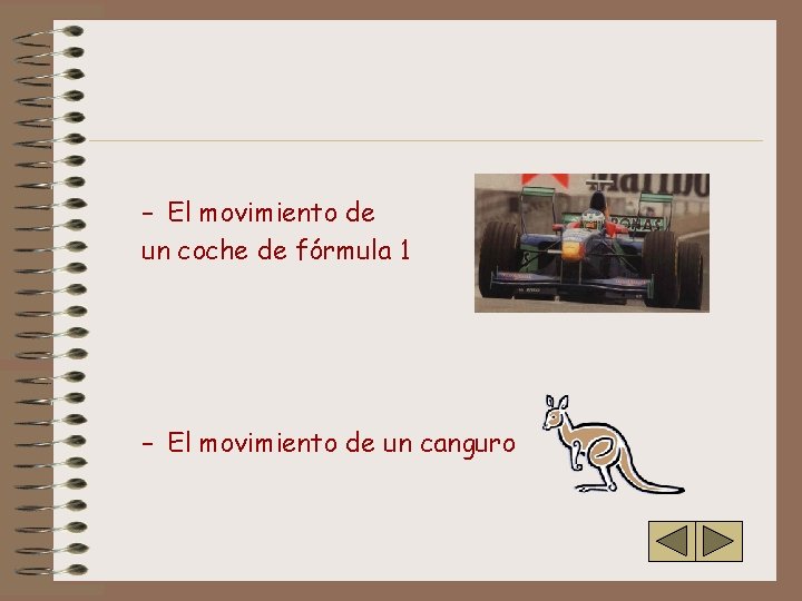 – El movimiento de un coche de fórmula 1 – El movimiento de un