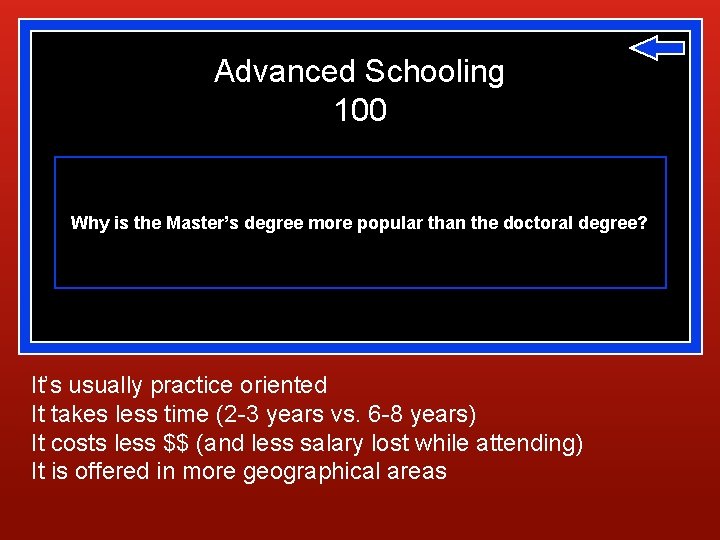 Advanced Schooling 100 Why is the Master’s degree more popular than the doctoral degree? Advanced Schooling 100 Why is the Master’s degree more popular than the doctoral degree?