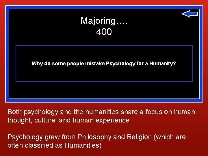 Majoring…. 400 Why do some people mistake Psychology for a Humanity? Both psychology and Majoring…. 400 Why do some people mistake Psychology for a Humanity? Both psychology and
