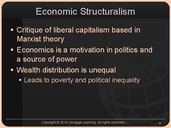 Economic Structuralism § Critique of liberal capitalism based in Marxist theory § Economics is