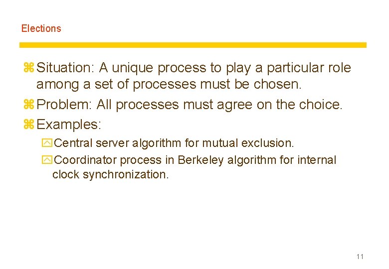 Elections z Situation: A unique process to play a particular role among a set