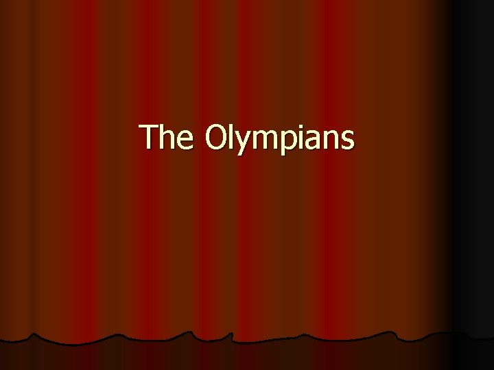 The Olympians The Olympians
