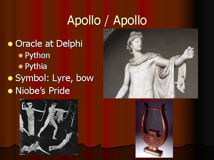 Apollo / Apollo l Oracle at Delphi l Python l Pythia l Symbol: Lyre,