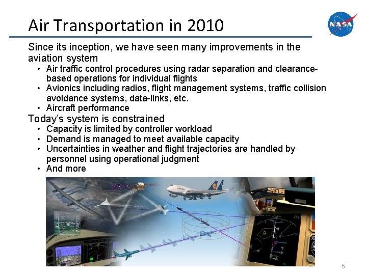 Air Transportation in 2010 Since its inception, we have seen many improvements in the