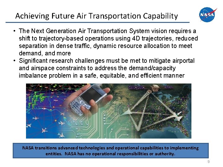 Achieving Future Air Transportation Capability • The Next Generation Air Transportation System vision requires