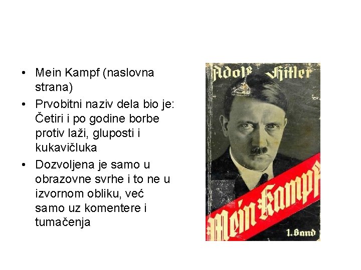  • Mein Kampf (naslovna strana) • Prvobitni naziv dela bio je: Četiri i