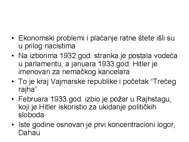  • Ekonomski problemi i plaćanje ratne štete išli su u prilog nacistima •