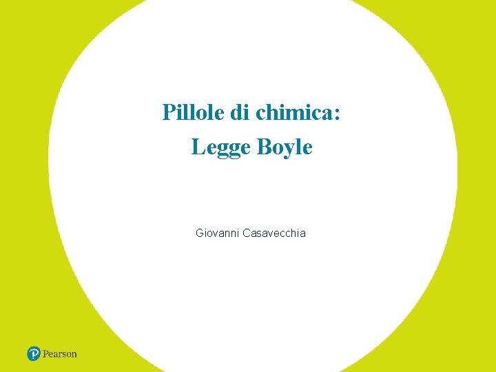 Pillole di chimica: Legge Boyle Giovanni Casavecchia 