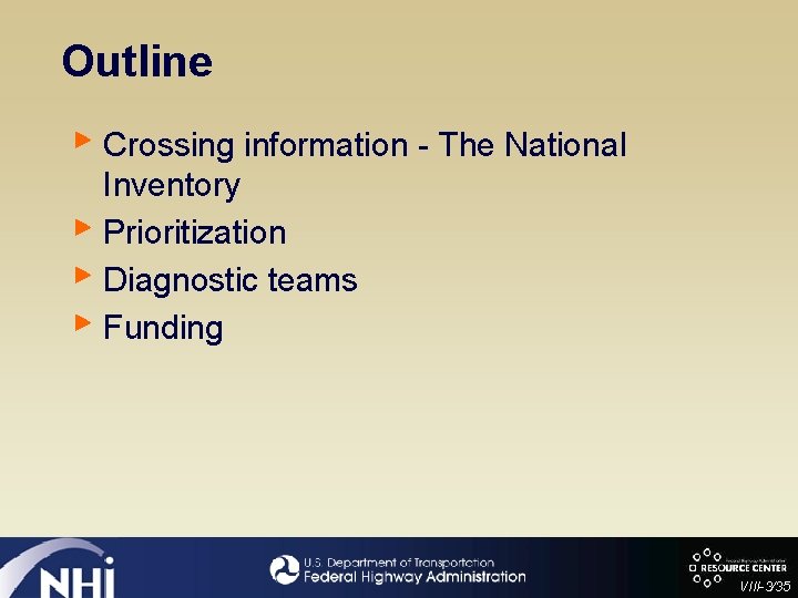 Outline ► Crossing information - The National Inventory ► Prioritization ► Diagnostic teams ►
