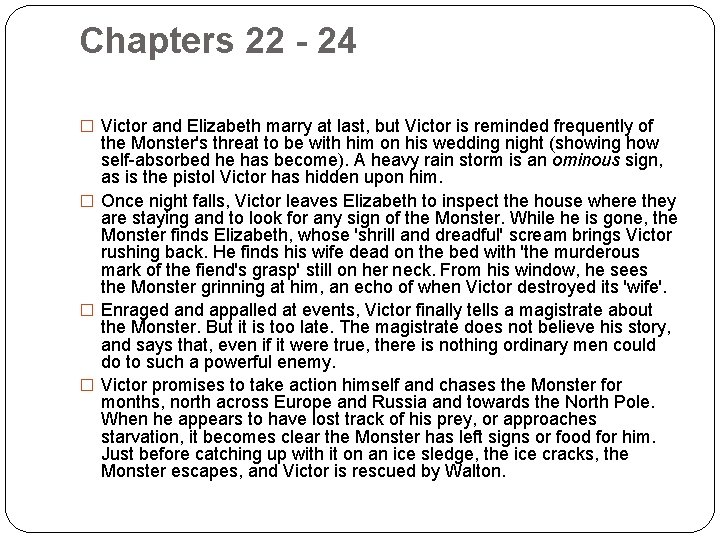 Chapters 22 - 24 � Victor and Elizabeth marry at last, but Victor is