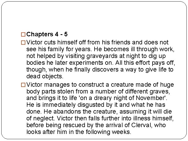 � Chapters 4 - 5 � Victor cuts himself off from his friends and