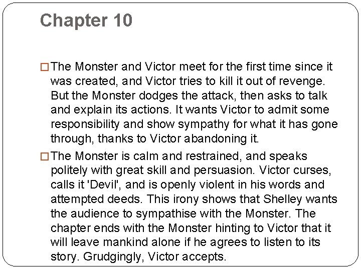 Chapter 10 � The Monster and Victor meet for the first time since it