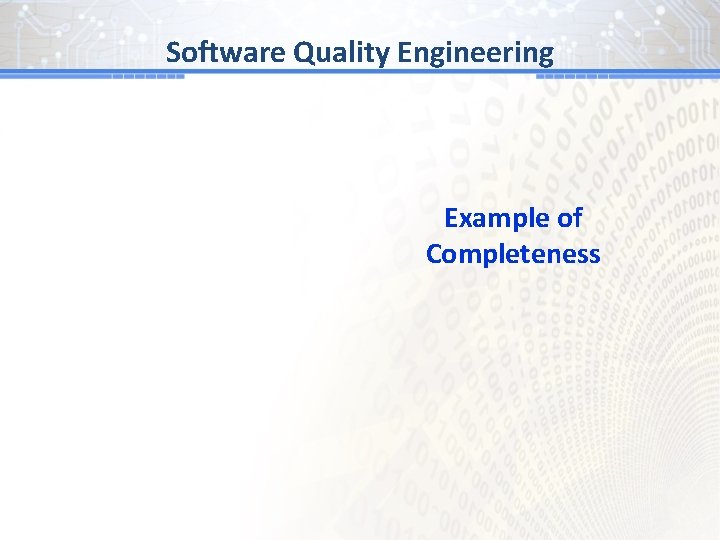 Software Quality Engineering Example of Completeness 