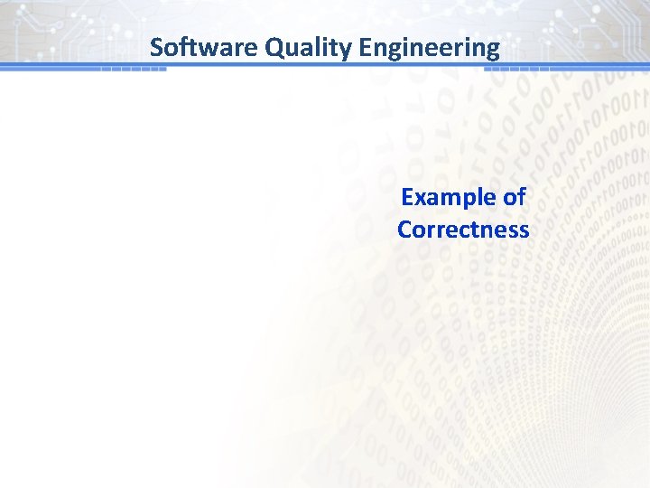 Software Quality Engineering Example of Correctness 