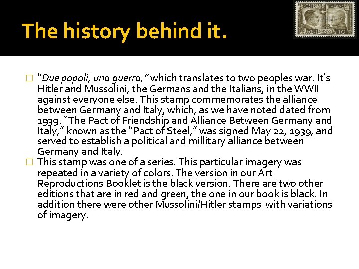 The history behind it. “Due popoli, una guerra, ” which translates to two peoples