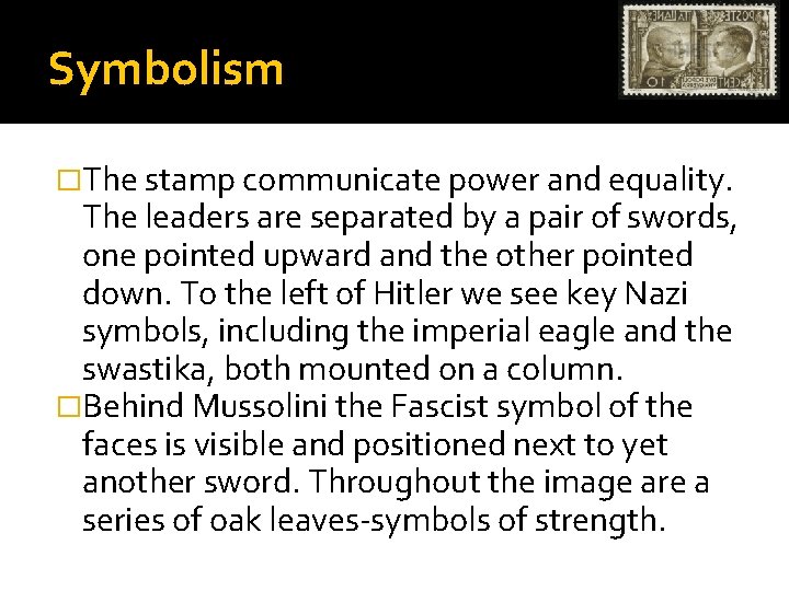 Symbolism �The stamp communicate power and equality. The leaders are separated by a pair