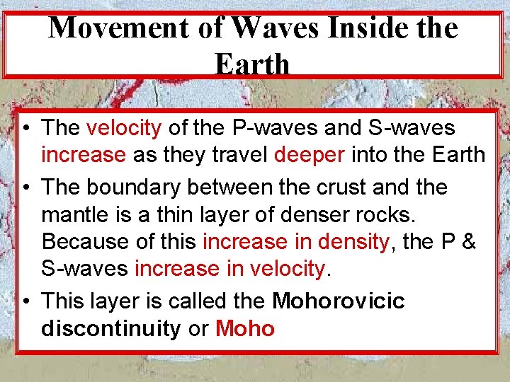 Movement of Waves Inside the Earth • The velocity of the P-waves and S-waves Movement of Waves Inside the Earth • The velocity of the P-waves and S-waves