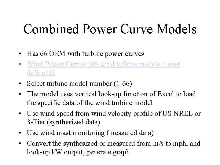 Combined Power Curve Models • Has 66 OEM with turbine power curves • Wind