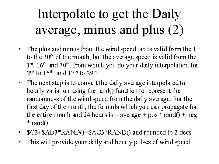 Interpolate to get the Daily average, minus and plus (2) • The plus and