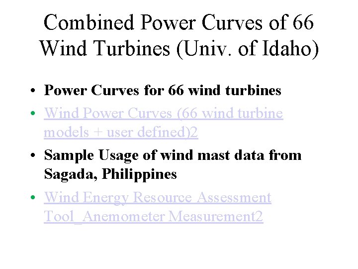 Combined Power Curves of 66 Wind Turbines (Univ. of Idaho) • Power Curves for