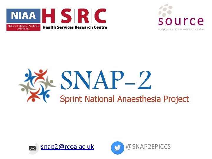 SNAP-2 snap 2@rcoa. ac. uk @SNAP 2 EPICCS 