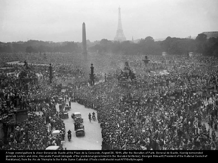 A huge crowd gathers to cheer General de Gaulle at the Place de la
