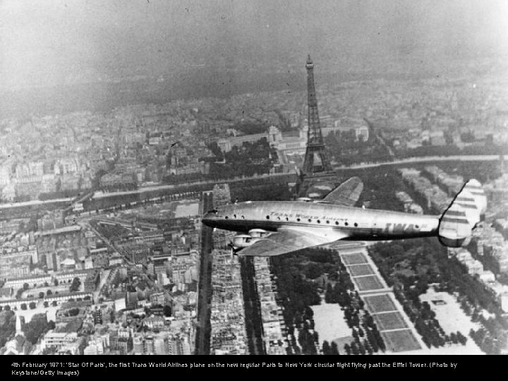 4 th February 1971: 'Star Of Paris', the first Trans World Airlines plane on