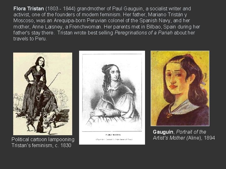Flora Tristan (1803 - 1844) grandmother of Paul Gauguin, a socialist writer and activist,