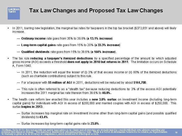 Tax Law Changes and Proposed Tax Law Changes • In 2011, barring new legislation,