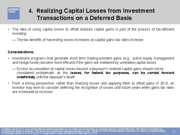 4. Realizing Capital Losses from Investment Transactions on a Deferred Basis • The idea