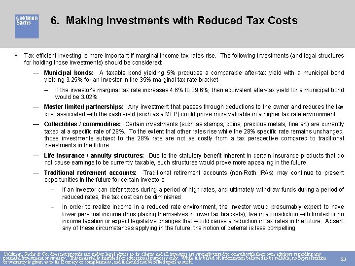 6. Making Investments with Reduced Tax Costs • Tax efficient investing is more important