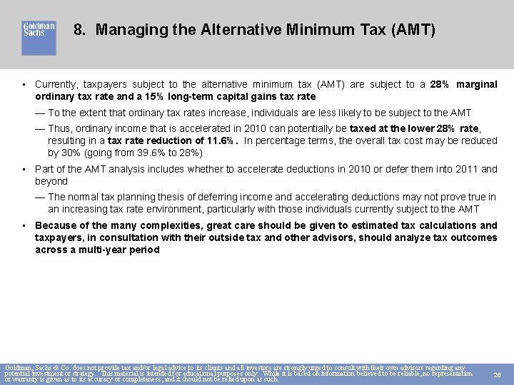 8. Managing the Alternative Minimum Tax (AMT) • Currently, taxpayers subject to the alternative