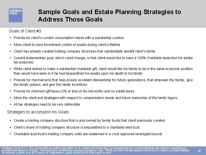 Sample Goals and Estate Planning Strategies to Address Those Goals of Client #3: •