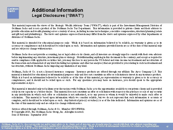 Additional Information Legal Disclosures (“SWAT”) This material represents the views of the Strategic Wealth