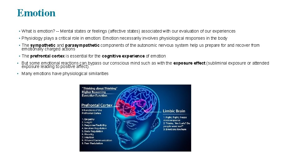 Emotion • What is emotion? -- Mental states or feelings (affective states) associated with