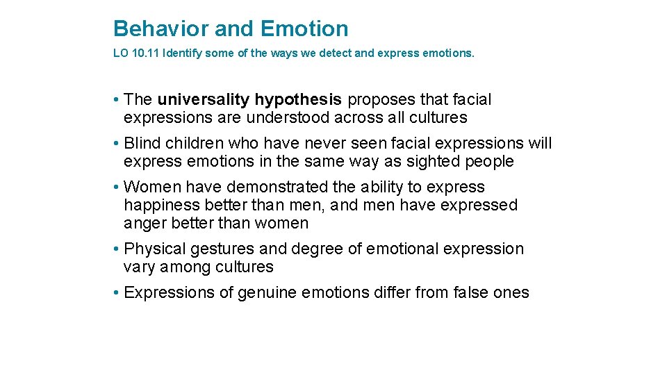 Behavior and Emotion LO 10. 11 Identify some of the ways we detect and