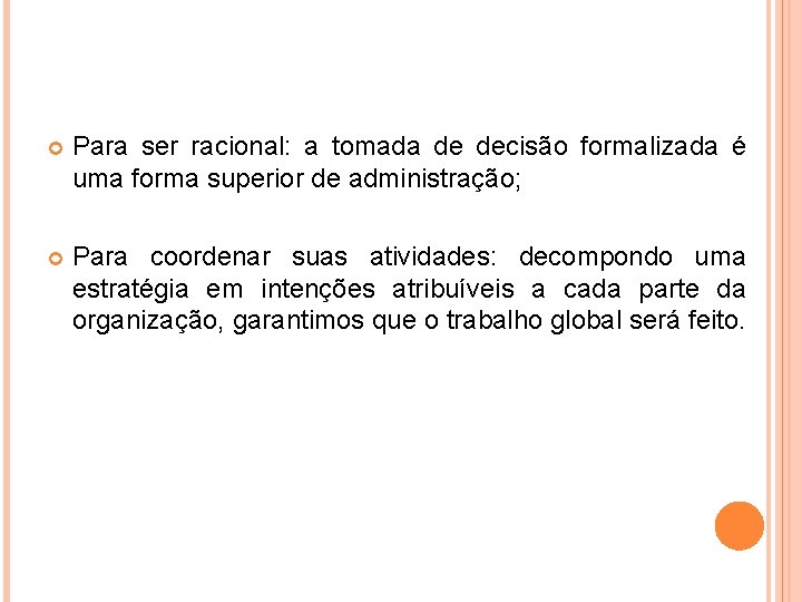  Para ser racional: a tomada de decisão formalizada é uma forma superior de