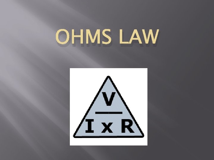 OHMS LAW 