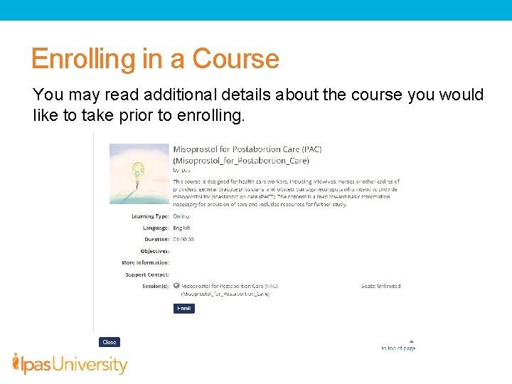 Enrolling in a Course You may read additional details about the course you would