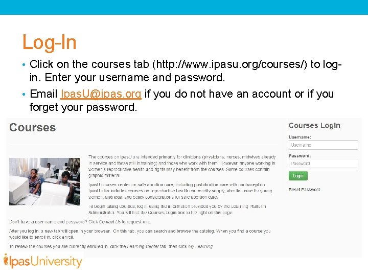 Log-In • Click on the courses tab (http: //www. ipasu. org/courses/) to log- in.