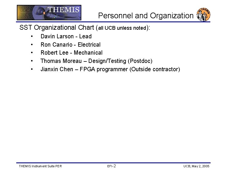 Personnel and Organization SST Organizational Chart (all UCB unless noted): • • • Davin