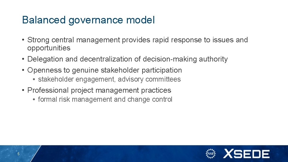 Balanced governance model • Strong central management provides rapid response to issues and opportunities